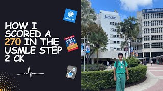 How I scored a 270 in the USMLE Step 2 CK I Resources and tips