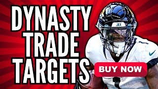 5 MUST BUY Dynasty Trade Targets at Every Position