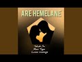 Are Hemelane (feat. Sslash Sa, Lume Massage & Pontsho wale dc)