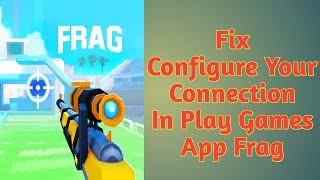 How To Fix Configure Your Connection In Play Games App Frag screenshot 4