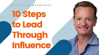 10 Steps to Lead Product Management Through Influence | #PracticalWednesday with Ken Sandy