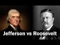 Thomas Jefferson vs. Teddy Roosevelt (Founders vs. Progressives)