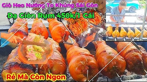 Bác Dủng Nhiều Năm Kinh Nghiệm Nướng giò Heo Da giòn Chia Sẻ Bí Quyết Bôi Cái Này Ít Ai Biết.MĂSG59