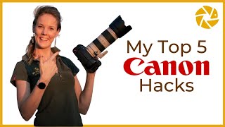 CANON CAMERA HACKS for Wildlife Photographers