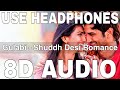 Gulabi (8D Audio) | Shuddh Desi Romance | Jigar Saraiya & Priya Saraiya | Sushant Singh,Vaani Kapoor