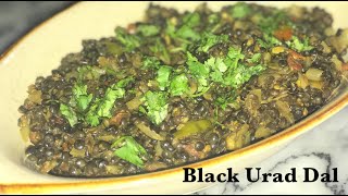 Mah ki Dal recipe | Black Urad Dal|Kali Dal | Black Gram recipe