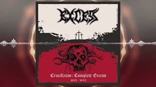 Excess - Crucifixion - Complete Excess