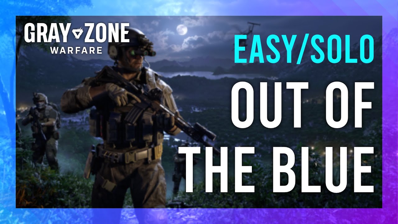 Out of the Blue | Gunny | Gray Zone Warfare Night Ops GUIDE | Quick/Solo | Mission Tutorial thumbnail