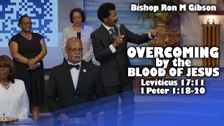 "OVERCOMING BY THE BLOOD OF JESUS!"