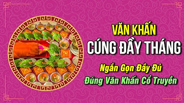Bài Văn Khấn CÚNG ĐẦY THÁNG Cho Bé Trai Và Bé Gái Đúng Chuẩn Theo Văn Khấn Truyền Thống
