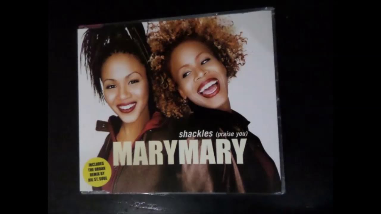 Mary Mary Shackles (Praise You) (Joah remix) YouTube