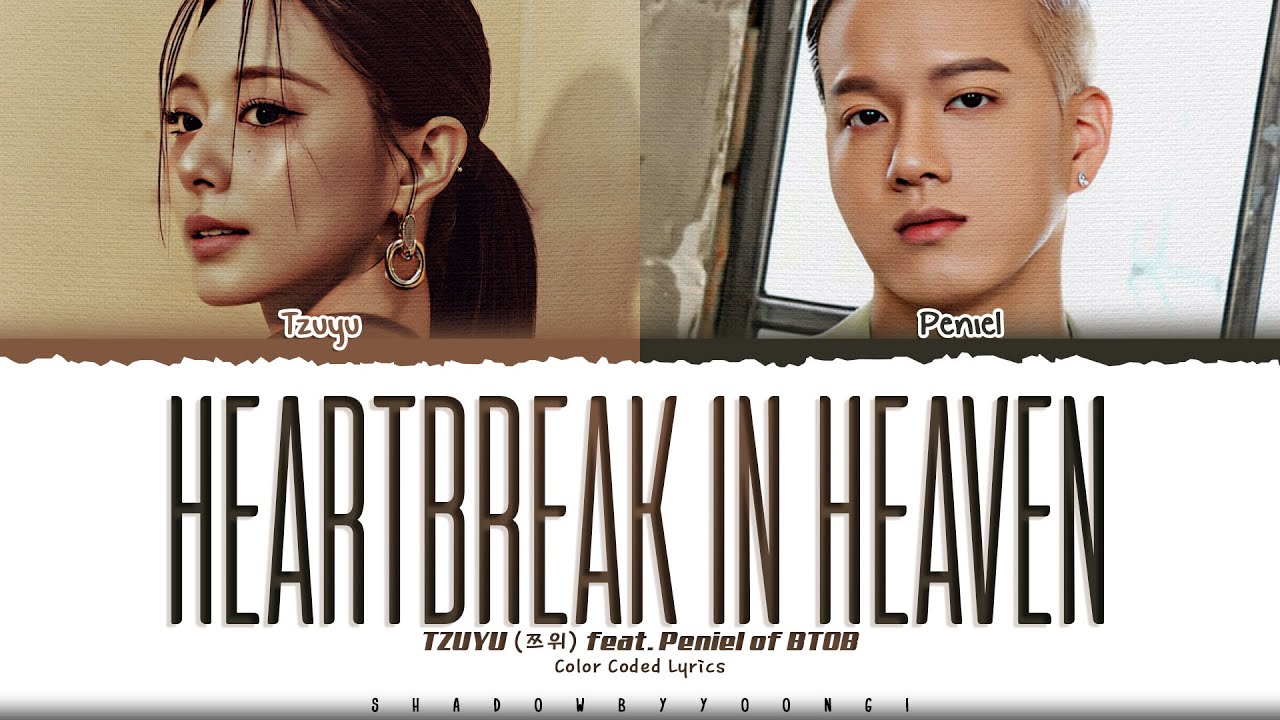 TZUYU (TWICE) 'Heartbreak In Heaven (feat. PENIEL of BTOB)' Lyrics [Color Coded_Eng]