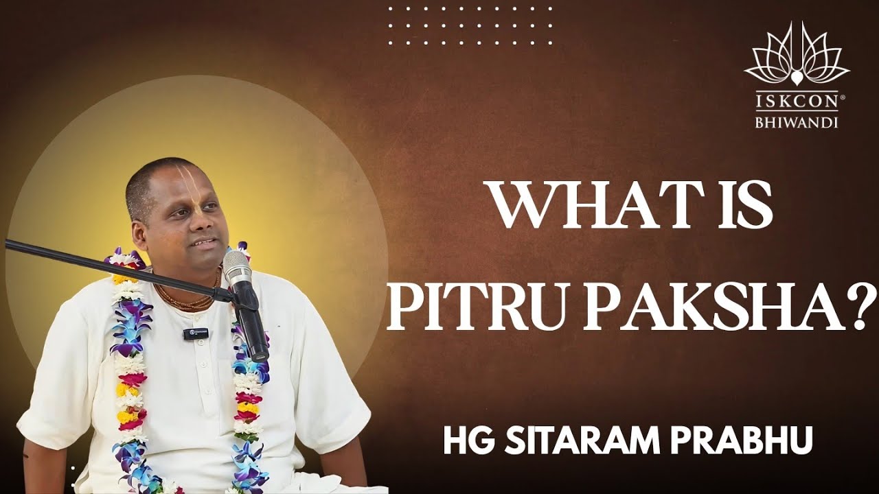 Pitru Paksha: How Srimad-Bhagavatam Can Liberate Departed Souls | HG Sitaram Prabhu