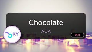 Chocolate - 에이오에이(AOA) (KY.59775) / KY KARAOKE