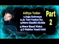 Aditya yadav best song part 2  sad  love song 