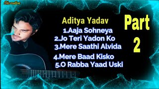 Aditya yadav best song jukebox part 2 / sad 😔 love song 💔