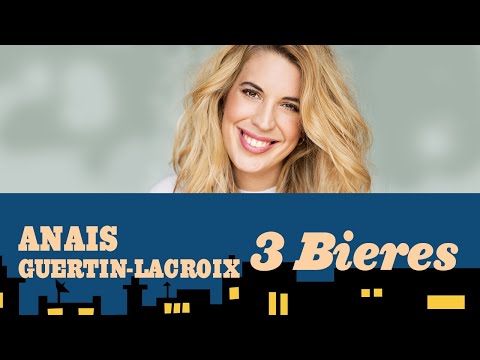 3 Bières #512 avec Anais Guertin-Lacroix