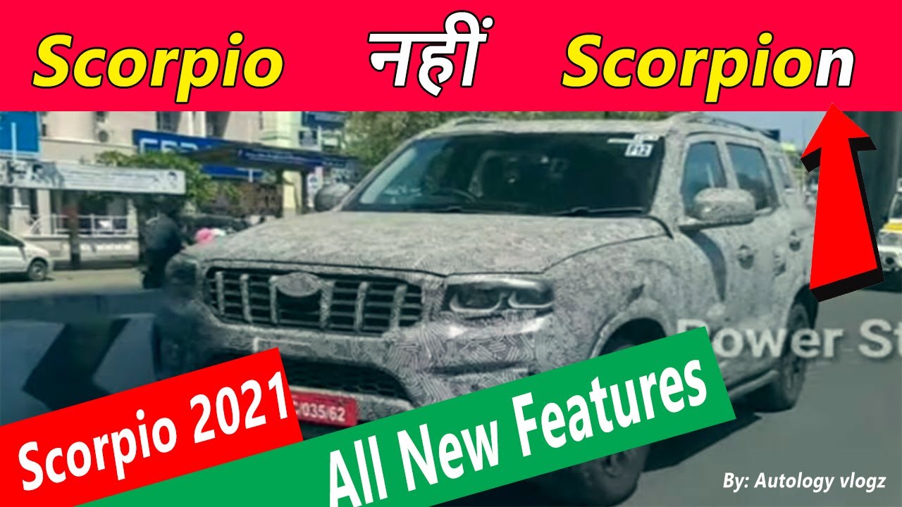 Mahindra Scorpio 2021 -  क्या ?  -  Scorpio to Scorpion  ???