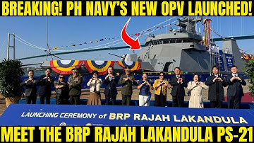 BREAKING! PH Navy’s New OPV Launched!  Meet the BRP Rajah Lakandula PS-21!