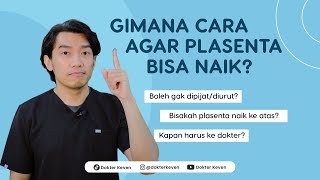 Gimana Cara Agar Plasenta di Bawah Naik? | #TanyaDokterKeven