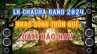 LK Nhạc Sống ChaChaCha Band Không Lời||Những Bài Nhạc Quê Hương Mới Nhất 2024||Phát Organ