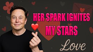 Her Spark Changed My Universe: Elon Musk Speaks