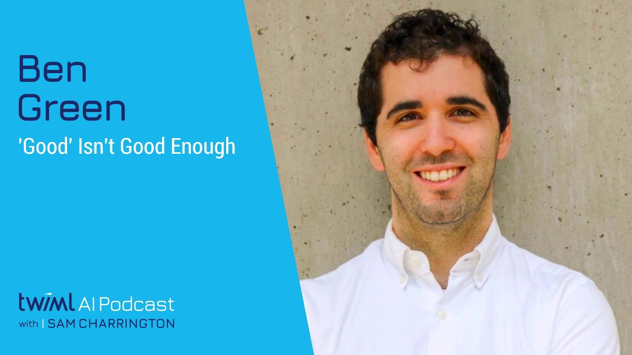 AI for Social Good: Why “Good” isn’t Enough with Ben Green - #368 - YouTube