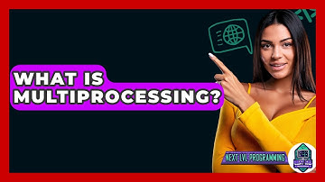 What Is Multiprocessing? - Next LVL Programming