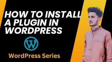 How to Install a Plugin in Wordpress in 2023
