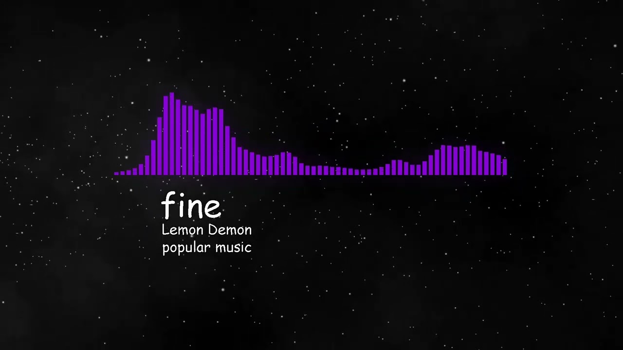 fine / Lemon Demon