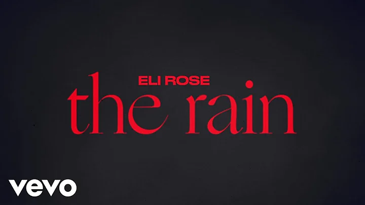 Eli Rose - The Rain (Lyric Video) - DayDayNews