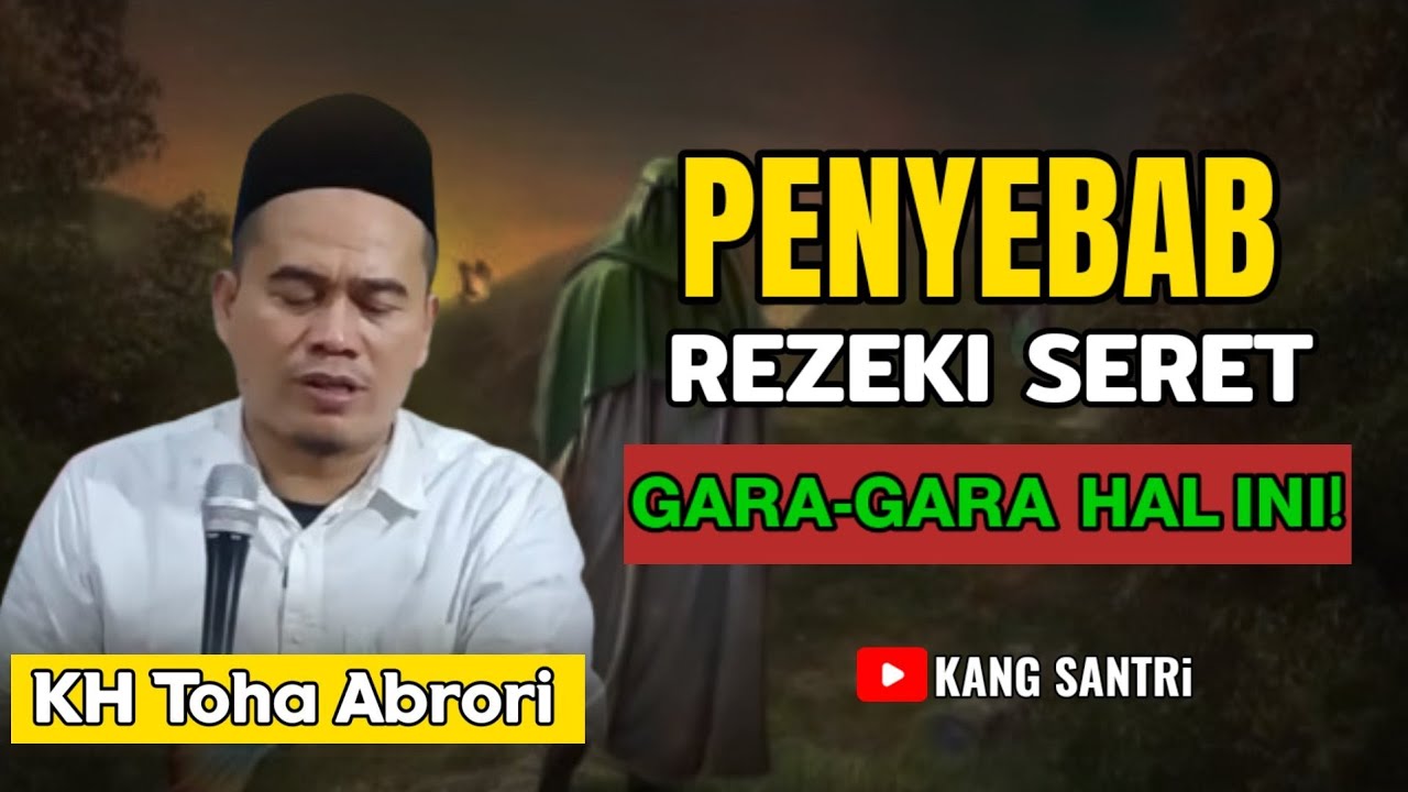 PENYAKIT IRI PENYEBAB REZEKI SERET HIDUP SUSAH! INILAH SEBAGAI SOLUSINYA |KH Toha Abrori