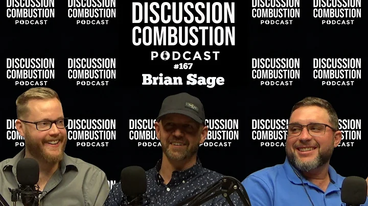 Brian Sage | Discussion Combustion Podcast | #167
