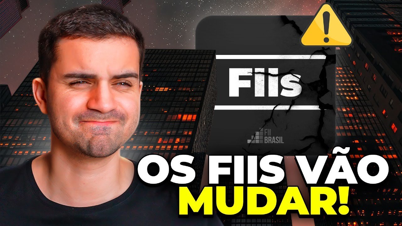 OS FIIS VÃO MUDAR! Entenda todas as mudanças para 2026