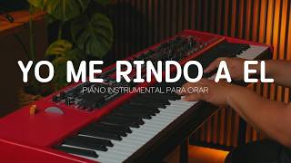 2 hora - MUSICA INSTRUMENTAL PARA ORAR Y PREDICAR - YO ME RINDO A EL - FONDO MUSICAL