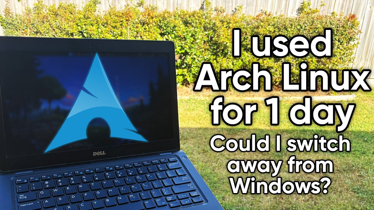 I Used Arch Linux for a Day! Could I switch away from Windows? - YouTube