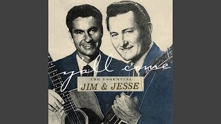 Video thumbnail of "Jim & Jesse - She Left Me Standing On the Mountain"