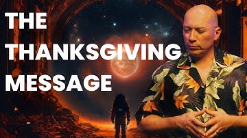 Darryl Anka Channeling Bashar | The Thanksgiving Message