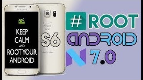 How To Root Samsung Galaxy S6 Android 7.0 Nougat Official Firmware