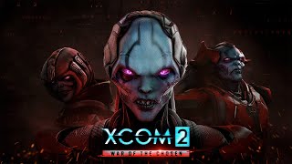 XCOM 2: Long War of the Chosen | Стрим 4