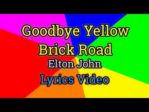 Goodbye Yellow Brick Road - Elton John (Lyrics Video)