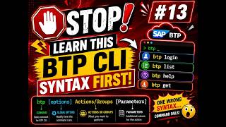 Stop! Learn This BTP CLI Syntax First #13