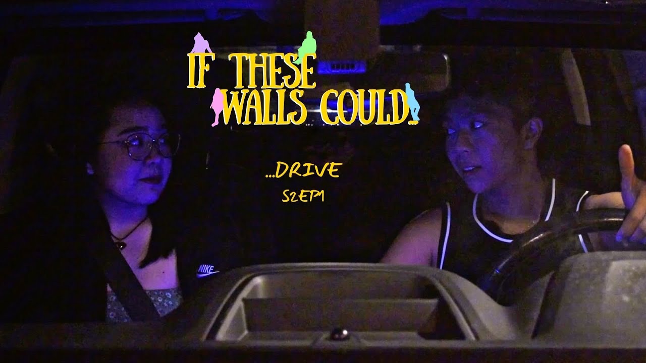 If These Walls Could... DRIVE | Season 2 Episode 1