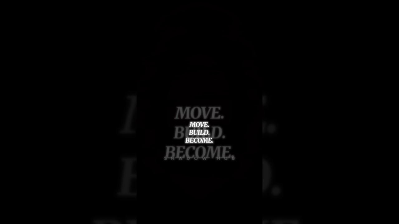 "🗿Move. Build. Become💯!." 