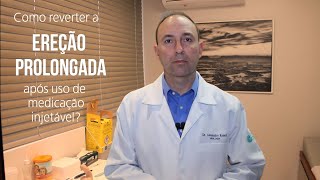 Como Reverter Ereção Prolongada Após Medicação Para Disfunção Erétil Dr Alessandro Rossol