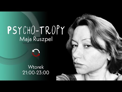                     Psycho-Tropy - Ewelina Kowalewska - Maja Ruszpel - odc. 1
                              