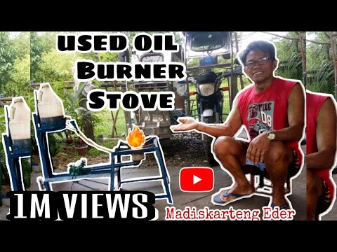 DIY USED OIL BURNER STOVE | Madiskarteng Eder - YouTube