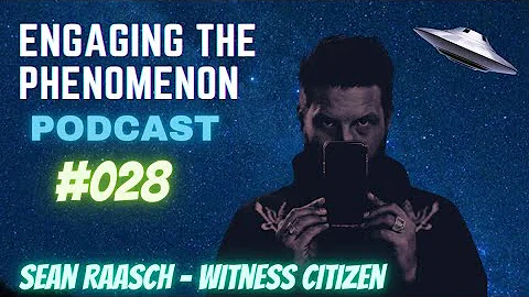 Sean Raasch - Witness Citizen (ETP 028)