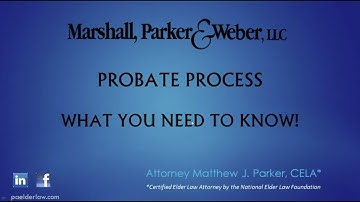 Probate Process - What You Need to Know