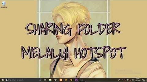 SHARING FOLDER TANPA FLASHDISK (menggunakan HOTSPOT/WIFI)